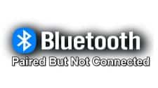 Fix Bluetooth Paired But Not Connected Problem In Windows 10