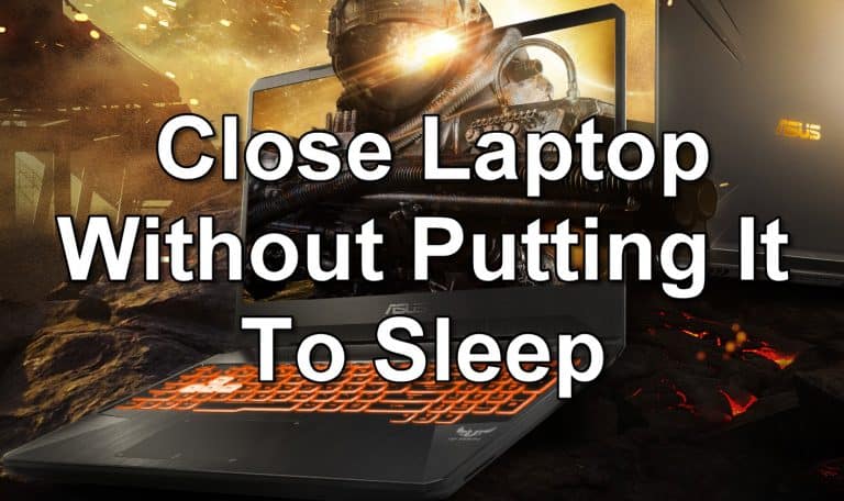 How To Close Laptop Without Putting It To Sleep