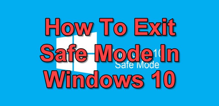 How To Exit Safe Mode In Windows 10