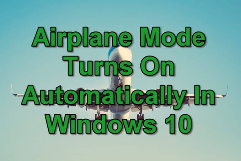 How To Fix Airplane Mode Turns On Automatically In Windows 10