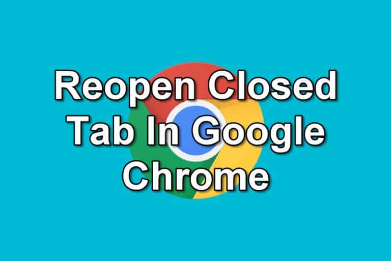 How To Reopen Closed Tab In Google Chrome