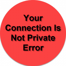 Connection Is Not Private Error