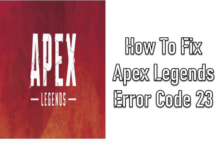 Apex Legends Error Code 23