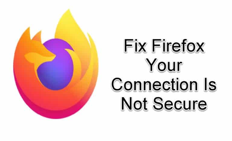 Firefox Connection Not Secure