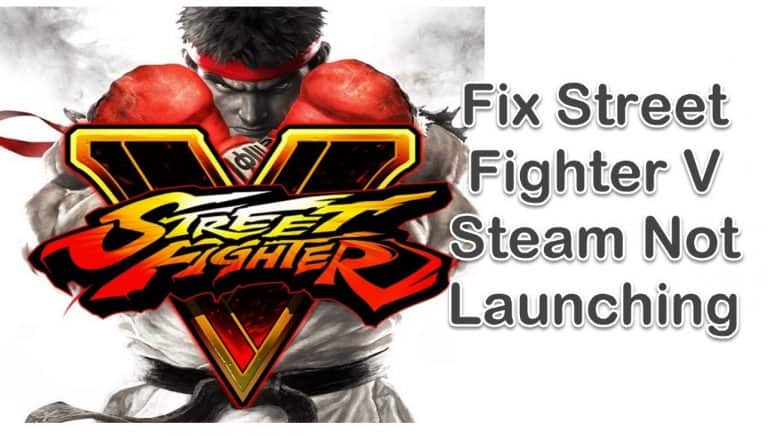 Street Fighter V Steam Not Launching
