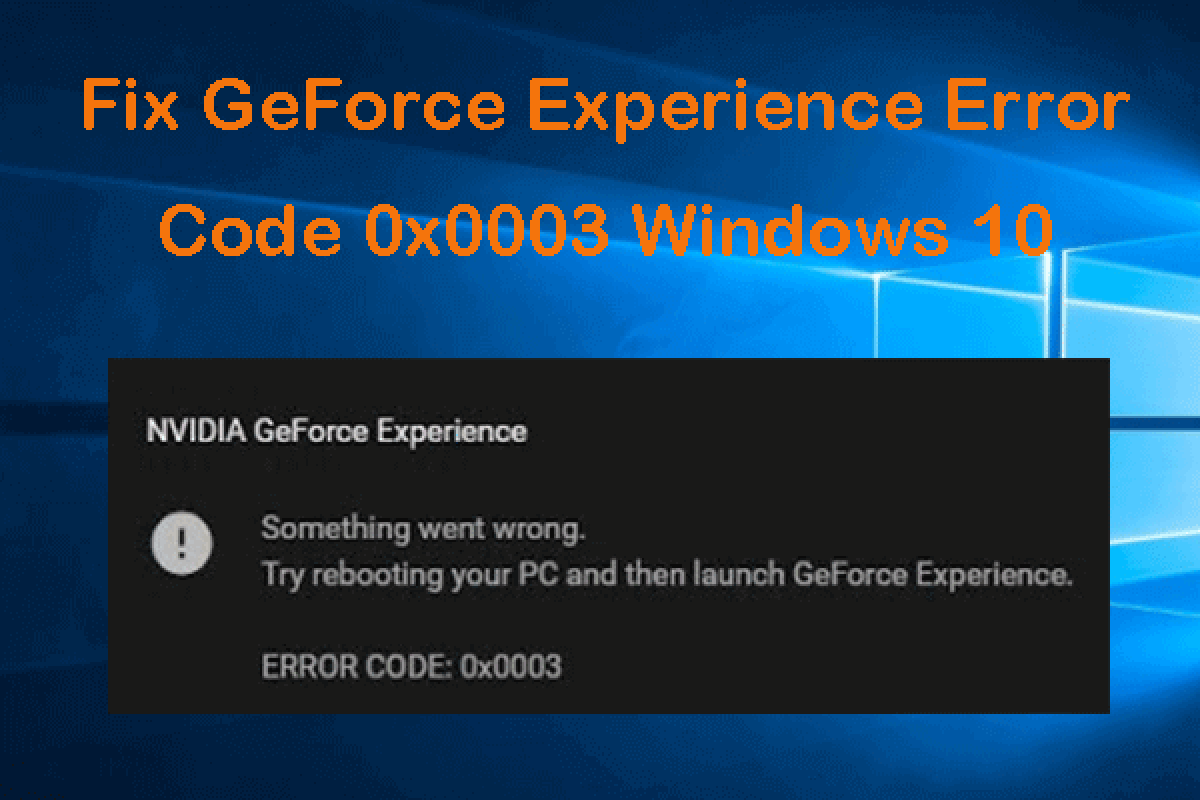 Experience 00. NVIDIA GEFORCE experience Error code 0x0003 Windows 10. Ошибка запуска GEFORCE experience something went wrong. Ошибка при запуске NVIDIA GEFORCE experience 0x0003. GEFORCE experience ошибка 0xc0000005.