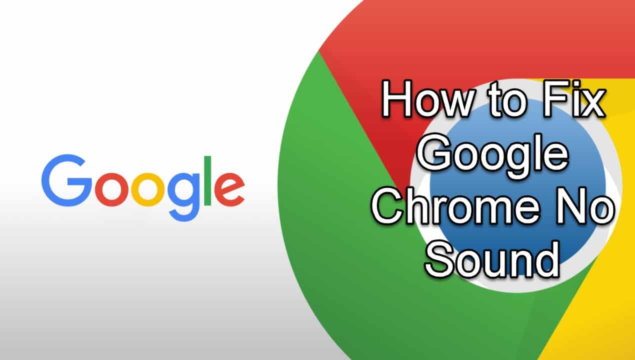 Google Chrome No Sound Issue EasyPCMod