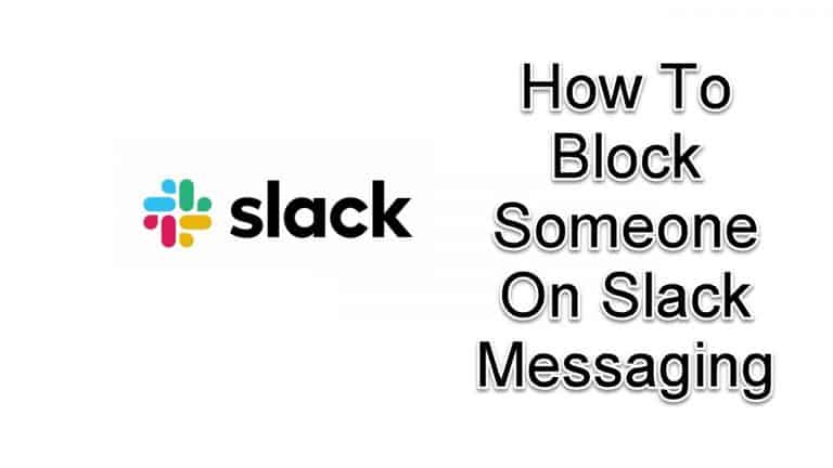 Block Someone On Slack Messaging