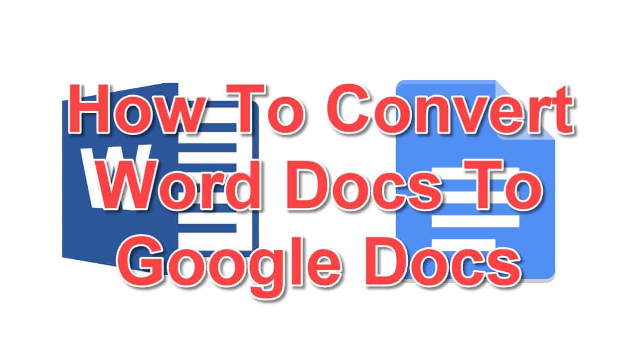 how-to-convert-word-docs-to-google-docs-easypcmod