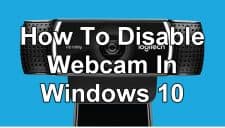 How To Disable Webcam In Windows 10