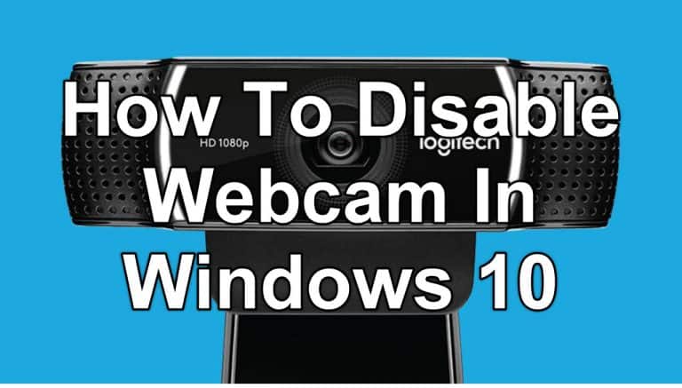 How To Disable Webcam In Windows 10