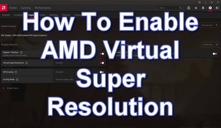 How To Enable AMD Virtual Super Resolution