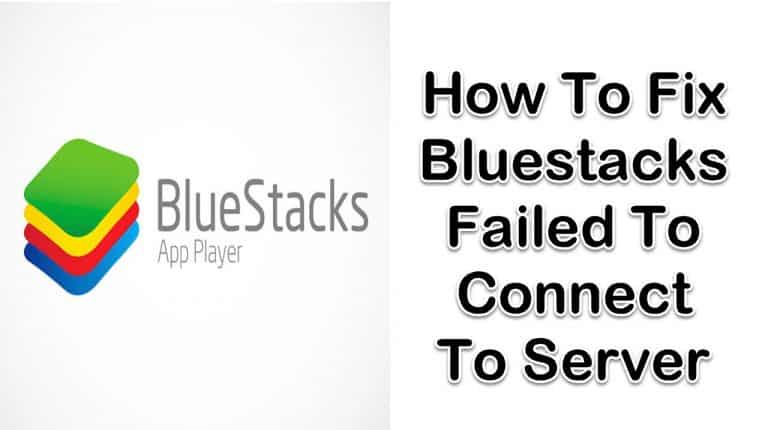 Bluestacks Failed To Connect To Server
