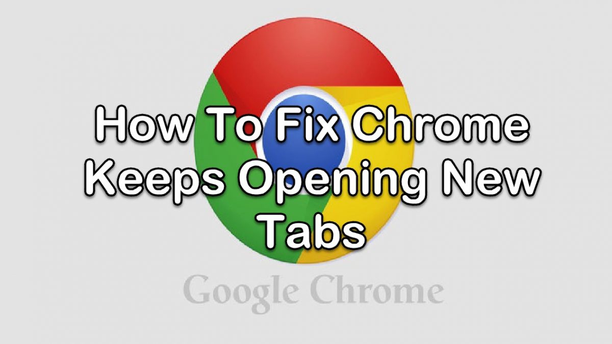 my computer keeps opening new tabs my computer keeps opening new tabs