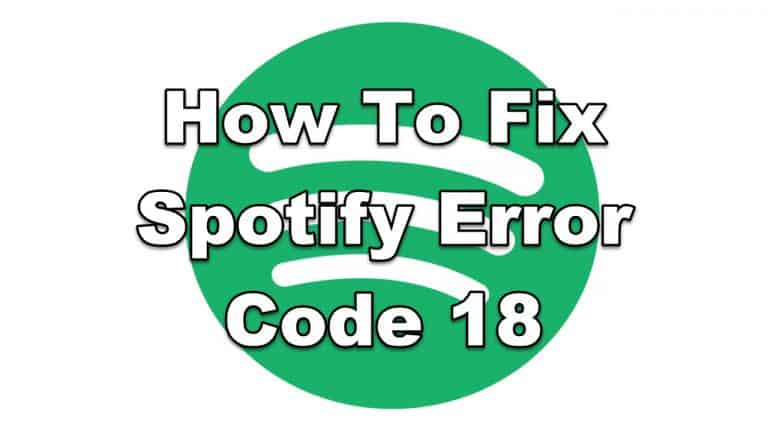 Spotify Error Code 18