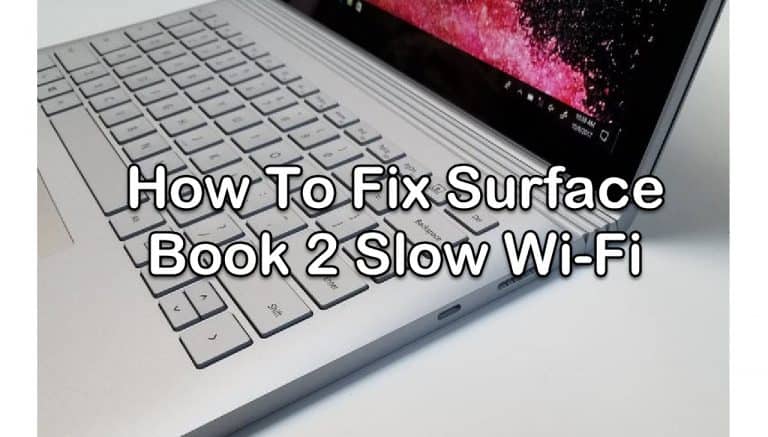 Surface Book 2 Slow Wi-Fi