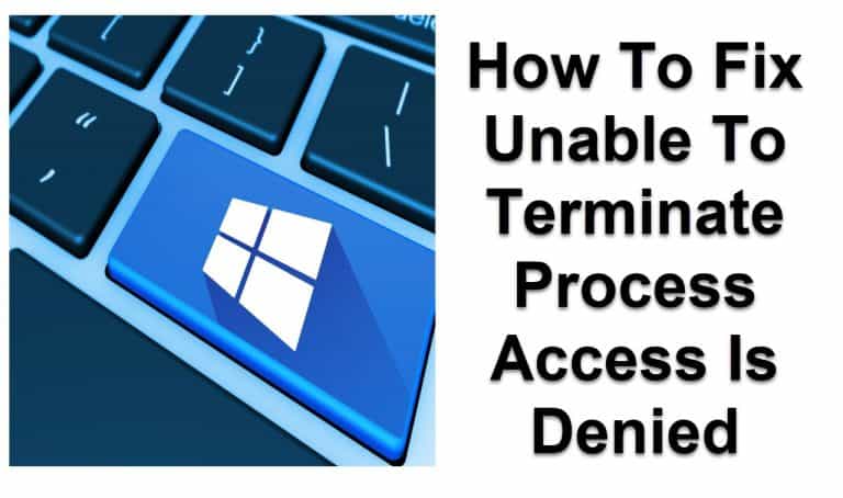 Unable To Terminate Process Access Is Denied