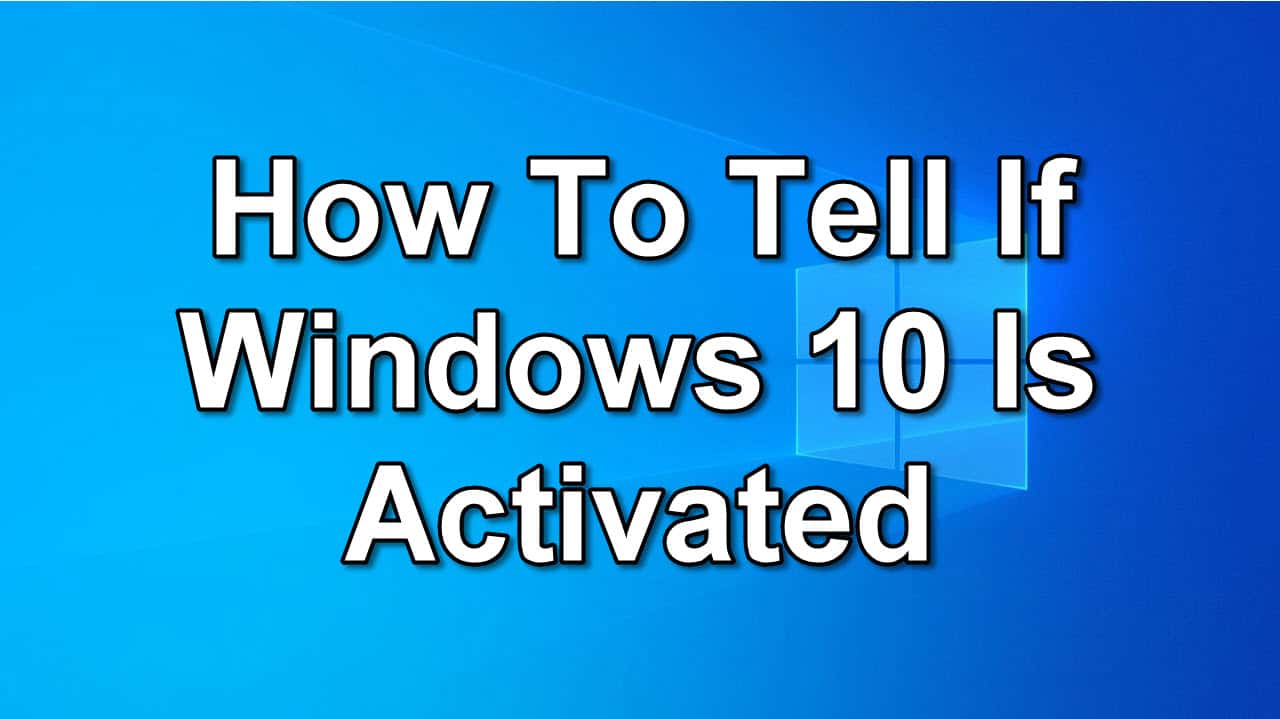 How To Tell If Windows 10 Is Activated - EasyPCMod