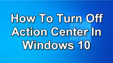 How To Turn Off Action Center In Windows 10