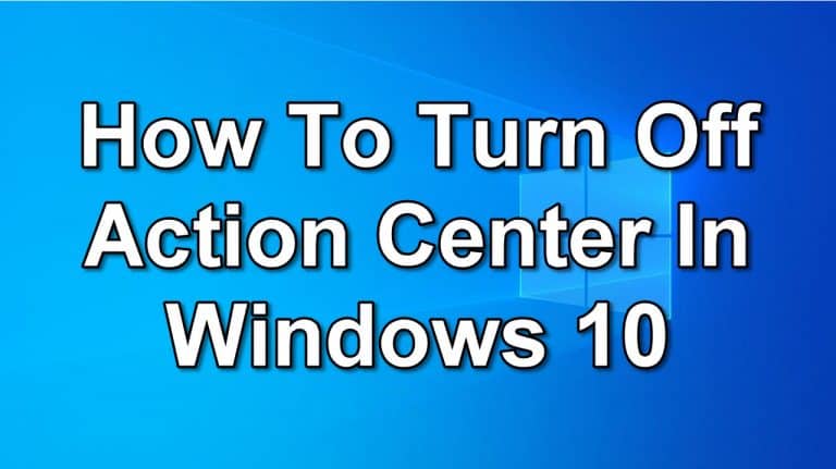 How To Turn Off Action Center In Windows 10