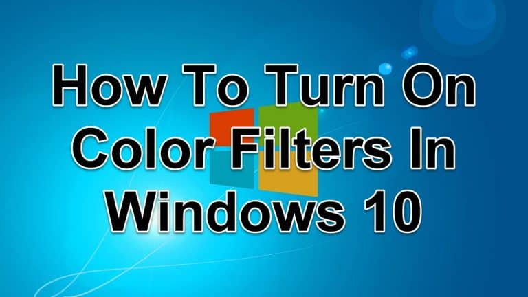 How To Turn On Color Filters In Windows 10