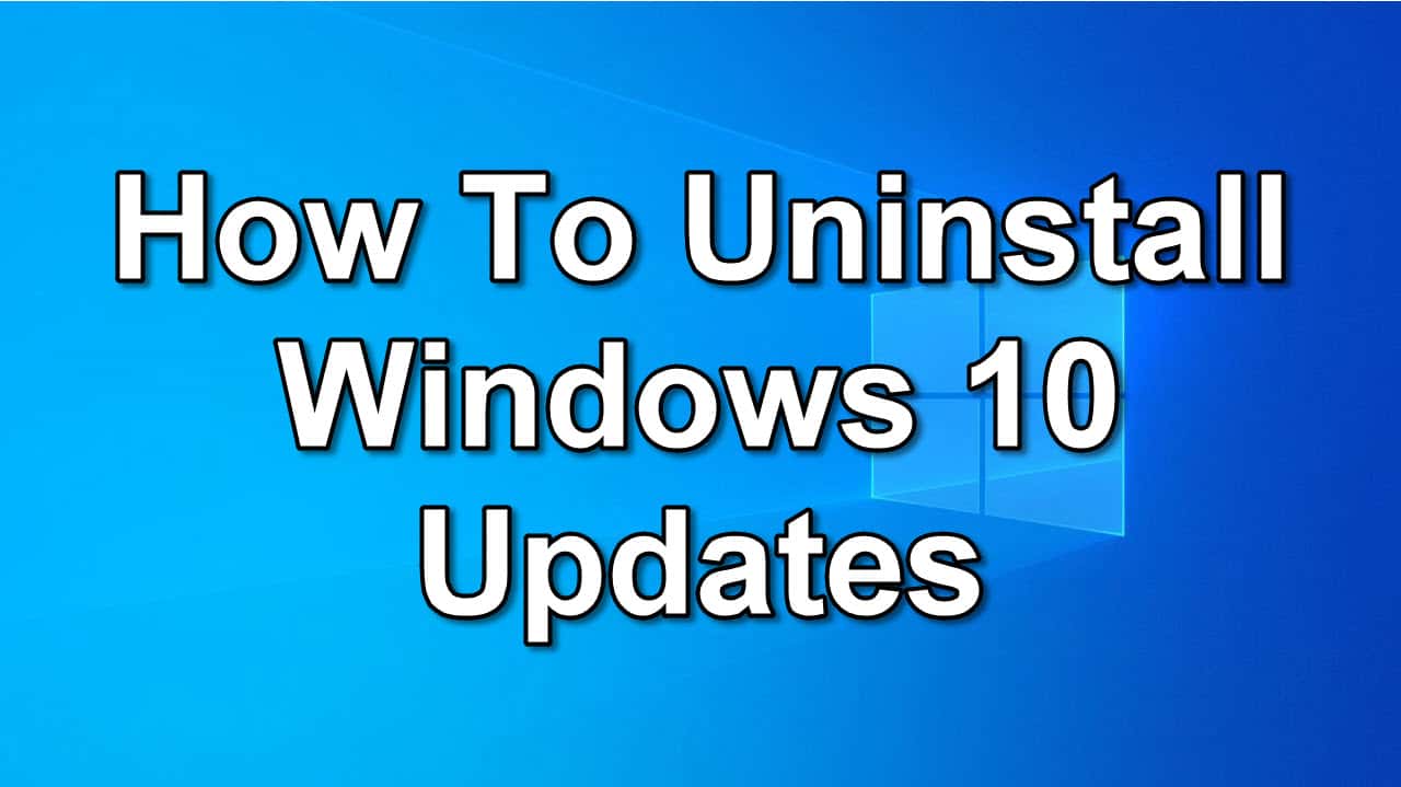 How To Uninstall Windows 10 Updates - EasyPCMod