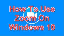 How To Use Zoom On Windows 10