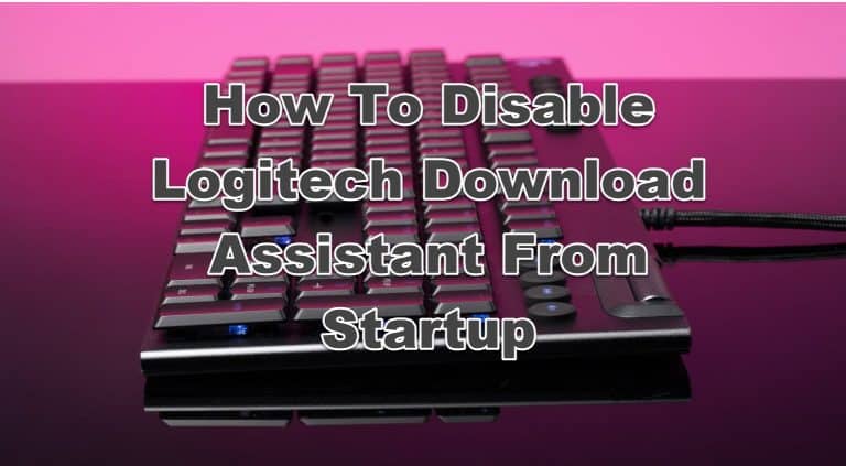 Disable Logitech Download Assistant