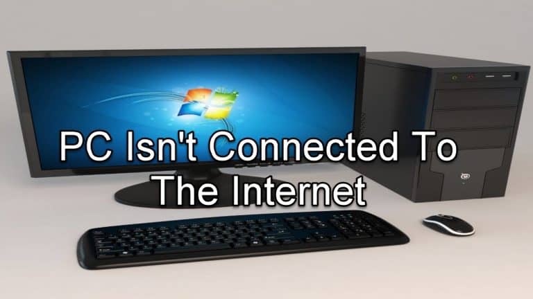 PC Isn't Connected To The Internet