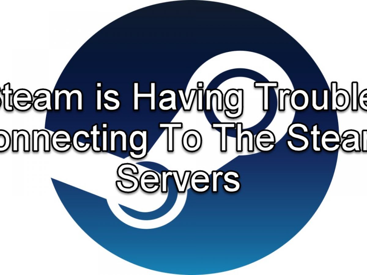 how to fix steam connection error windwos 10