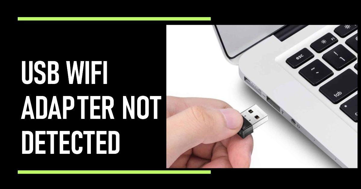 usb wifi adapter not detected windows 10