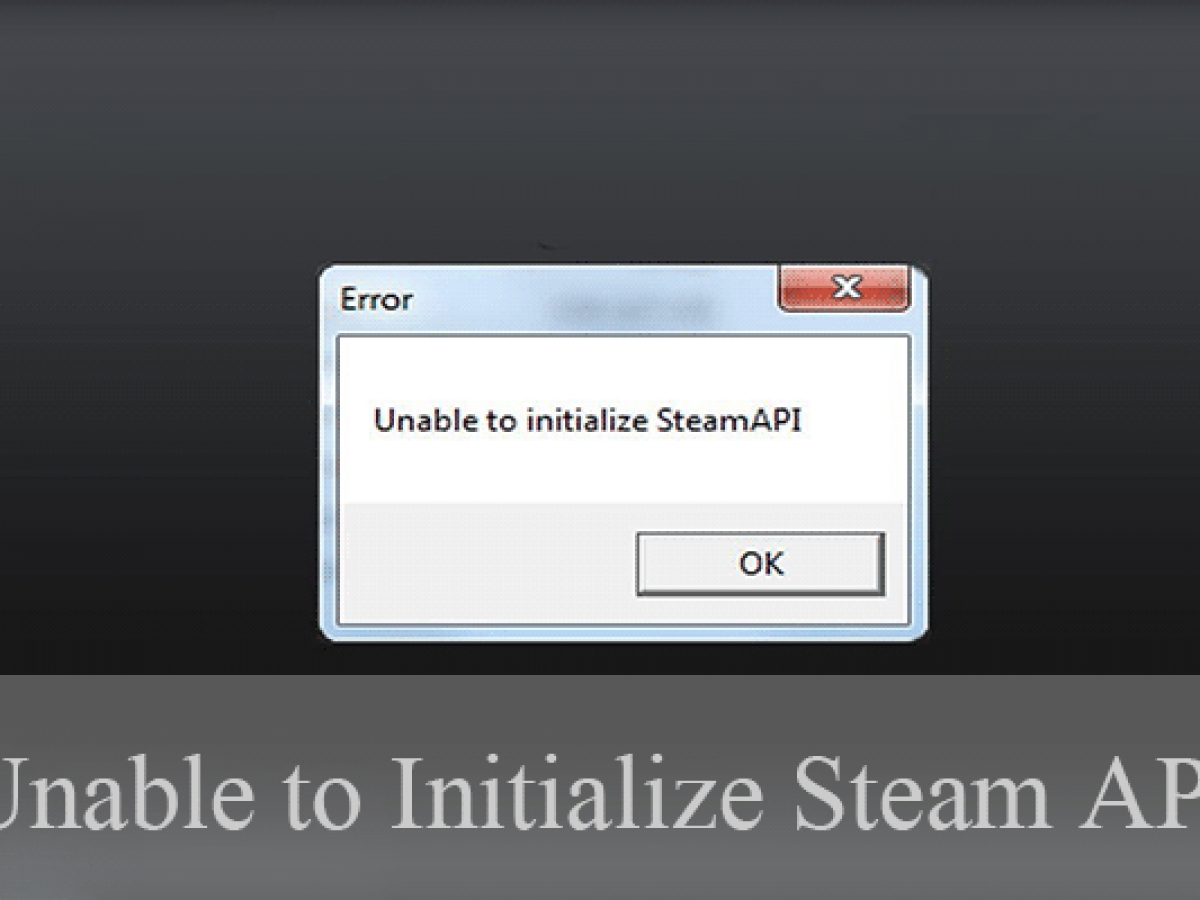 Ошибка Steam API. Unable to initialize Steam API. Ошибка инициализации стим. Steam API dll ошибка. Initializing steam api