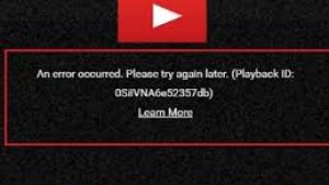 How To Fix YouTube An Error Occurred Playback ID Error Issue