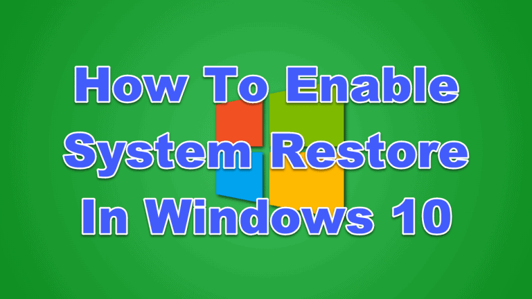 How To Enable System Restore In Windows 10