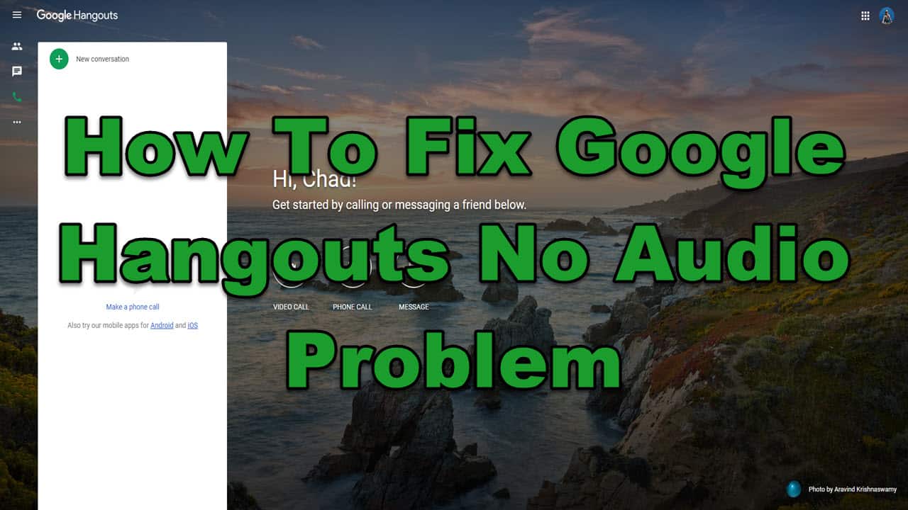 google hangouts sound not working google hangouts sound not working