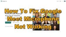 How To Fix Google Meet Microphone Not Working