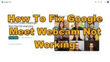 How To Fix Google Meet Webcam Not Working
