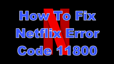 How To Fix Netflix Error Code 11800