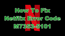 How To Fix Netflix Error Code M7353-5101