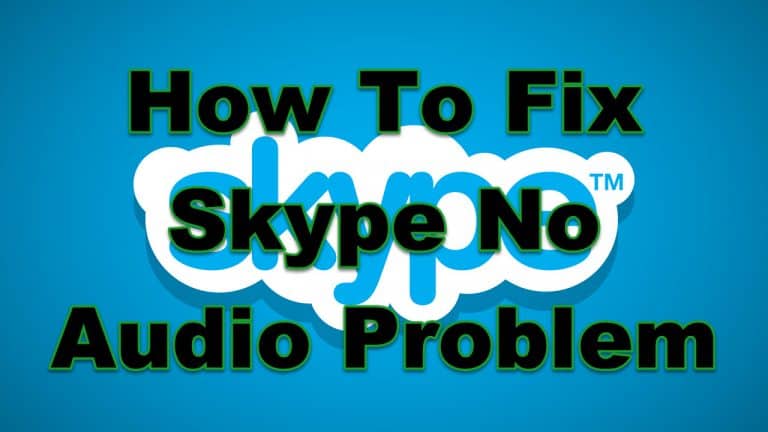 How To Fix Skype No Audio Problem