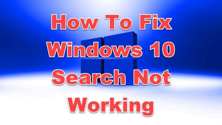 How To Fix Windows 10 Search Not Working
