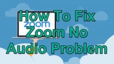 How To Fix Zoom No Audio Problem