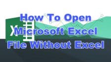 How To Open Microsoft Excel File Without Excel