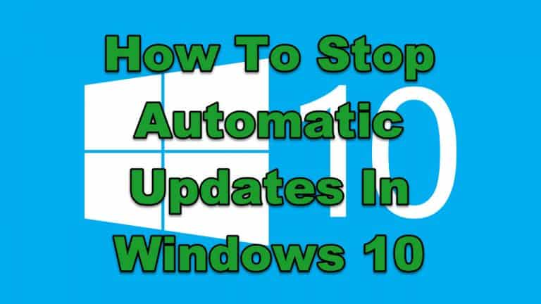 How To Stop Automatic Updates In Windows 10