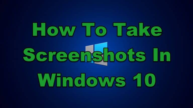 How To Take Screenshots In Windows 10