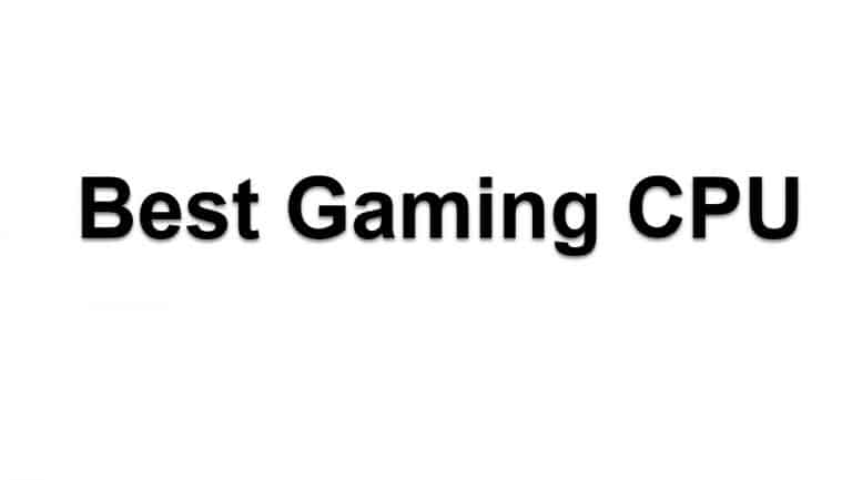 Best Gaming CPU