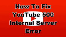 How To Fix YouTube 500 Internal Server Error