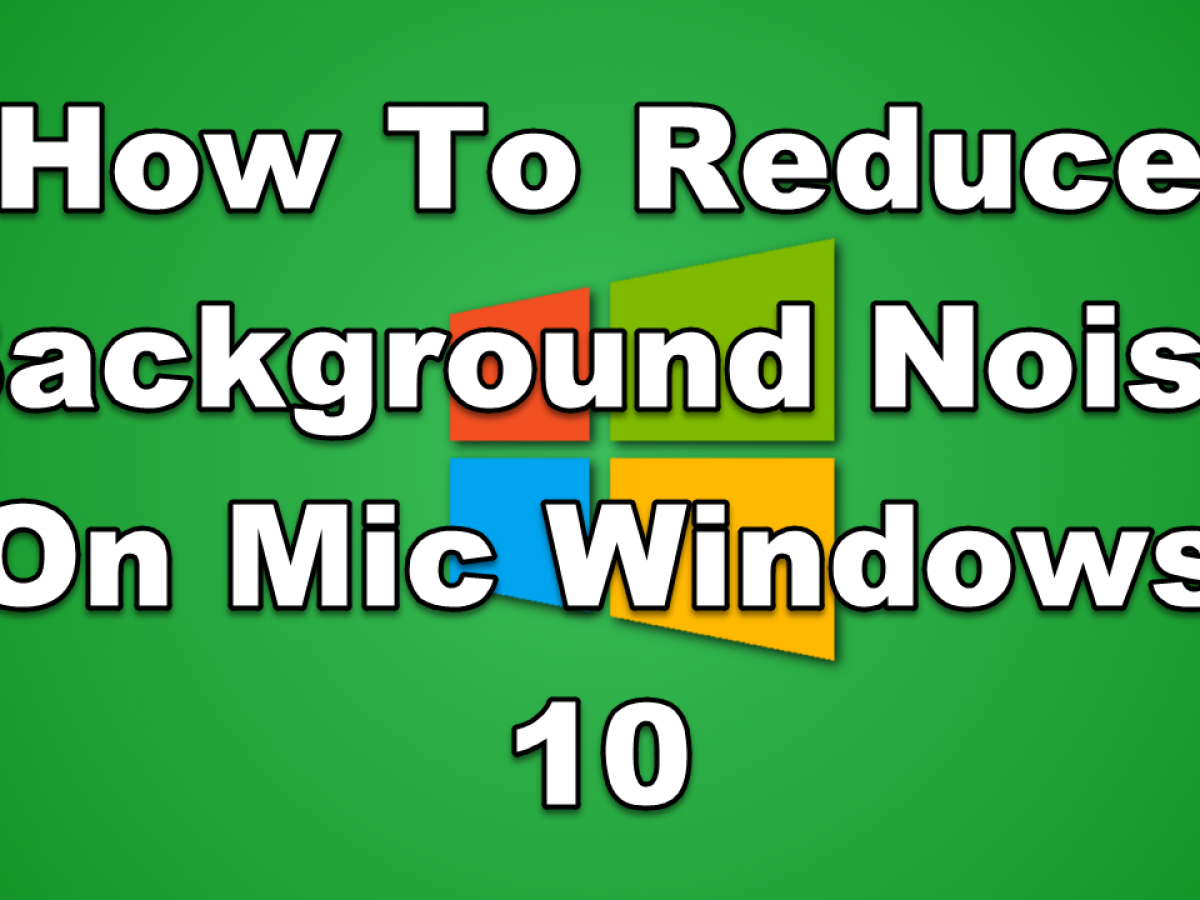 microphone reduce background noise microphone reduce background noise