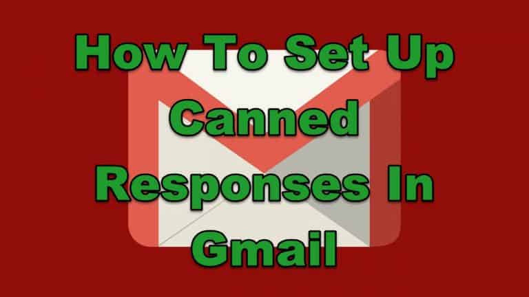 How To Set Up Canned Responses In Gmail
