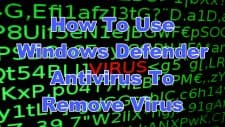 How To Use Windows Defender Antivirus To Remove Virus